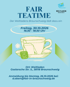 FAIR TEATIME - Gemeinsam Tee entdecken @ Weltladen Braunschweig, 38118 Braunschweig, Goslarsche Str. 93